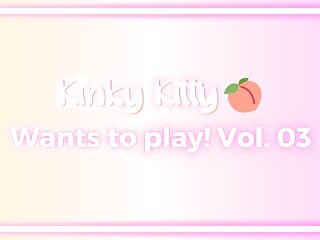 Kitty wants to play! Vol. 03 - itskinkykitty