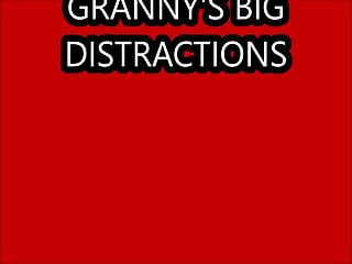 GRANNYS BIG DISTRACTIONS