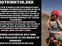 Redhead Hotkinkyjo self anal fisting & prolapse in public