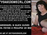 Dirtygardengirl in black gloves – self anal fisting & prolapse