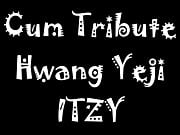 Cum Tribute Hwang Yeji ITZY