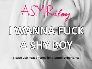 Eroticaudio Asmr I Wanna Fuck A Shy Boy Asmriley...